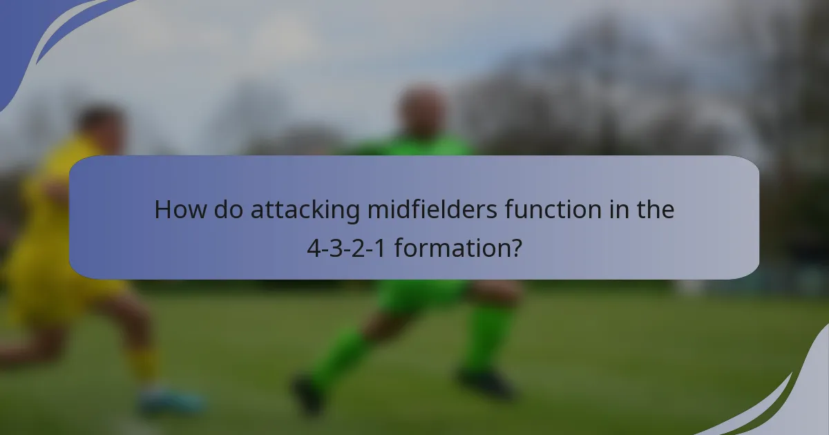 How do attacking midfielders function in the 4-3-2-1 formation?