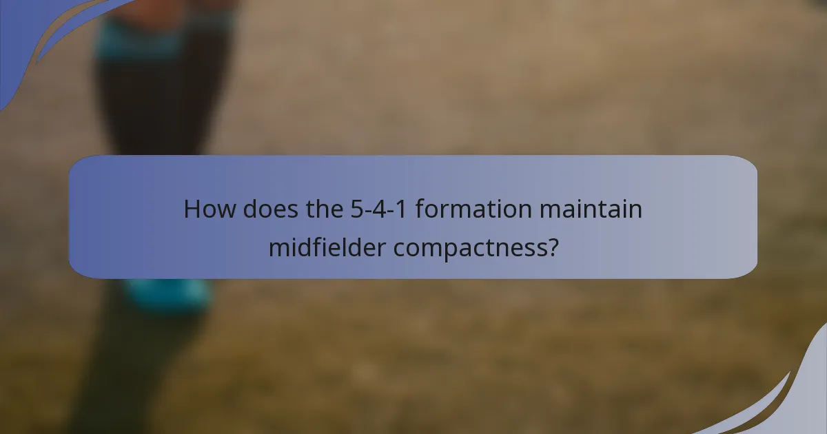 How does the 5-4-1 formation maintain midfielder compactness?